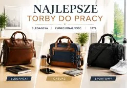 Najlepsze torby do pracy 2026